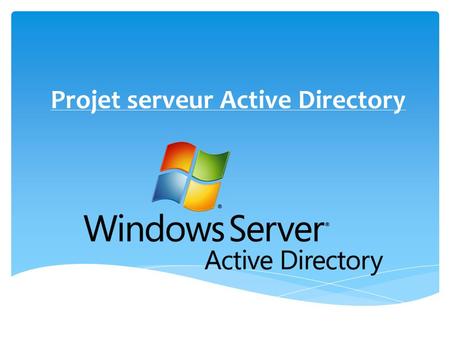 Projet serveur Active Directory