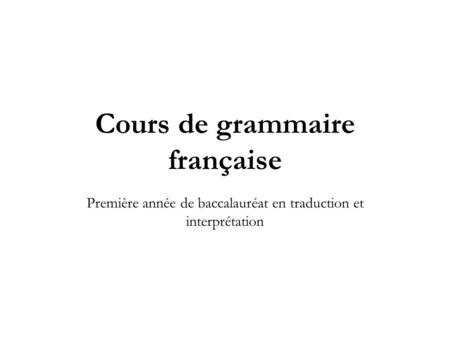 Cours de grammaire française