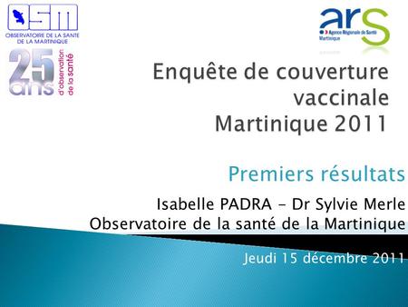 Enquête de couverture vaccinale Martinique 2011