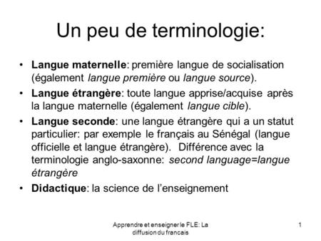 Un peu de terminologie: