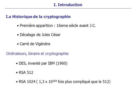 I. Introduction I.a Historique de la cryptographie