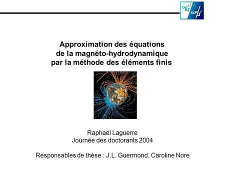 Approximation des équations de la magnéto-hydrodynamique