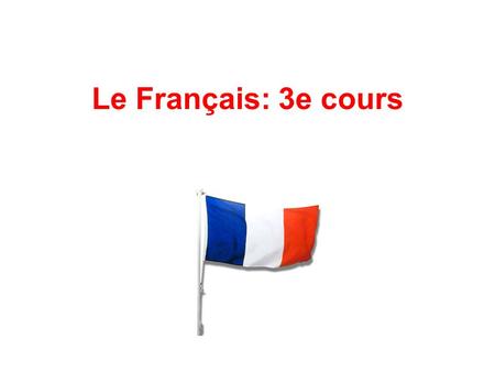 Le Français: 3e cours.