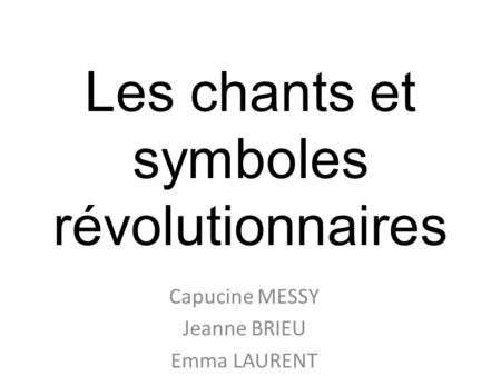 Les chants et symboles révolutionnaires