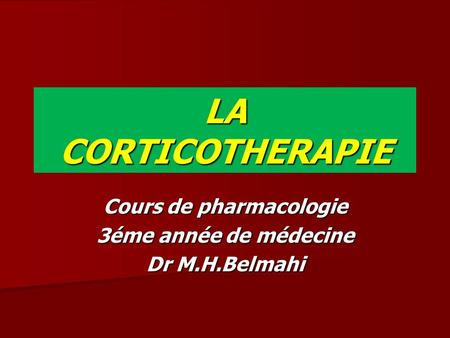 Cours de pharmacologie 3éme année de médecine Dr M.H.Belmahi