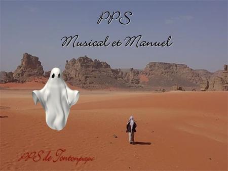 PPS Musical et Manuel Diaporama PPS réalisé pour http://www.diaporamas-a-la-con.com.