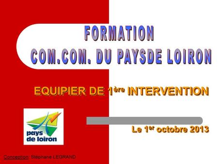 EQUIPIER DE 1ère INTERVENTION Le 1er octobre 2013