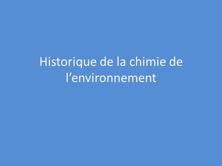 Historique de la chimie de l’environnement