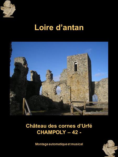 Château des cornes d’Urfé Montage automatique et musical