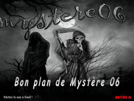 Bon plan de Mystère 06 Mettre le son à fond !.