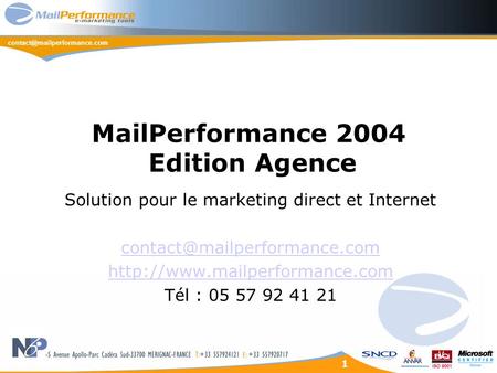 1 MailPerformance 2004 Edition Agence Solution pour le marketing direct et Internet