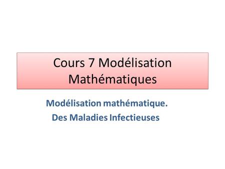 Cours 7 Modélisation Mathématiques