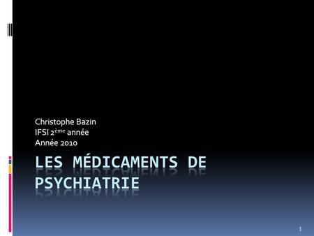 Les médicaments de psychiatrie
