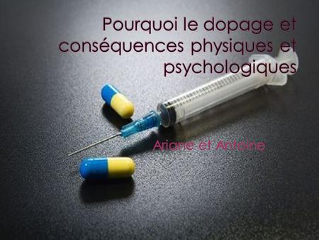 Pourquoi le dopage et conséquences physiques et psychologiques