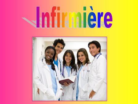 Infirmière.