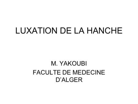 M. YAKOUBI FACULTE DE MEDECINE D’ALGER