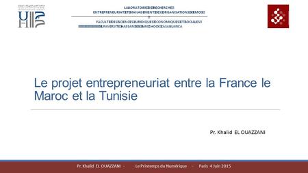 Le projet entrepreneuriat entre la France le Maroc et la Tunisie