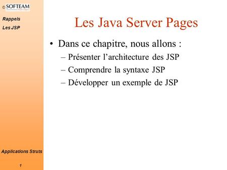Les Java Server Pages Dans ce chapitre, nous allons :