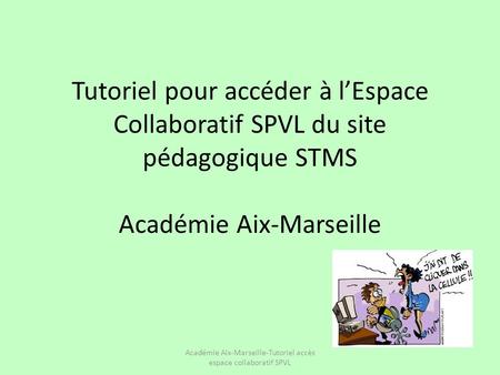 Académie Aix-Marseille-Tutoriel accès espace collaboratif SPVL