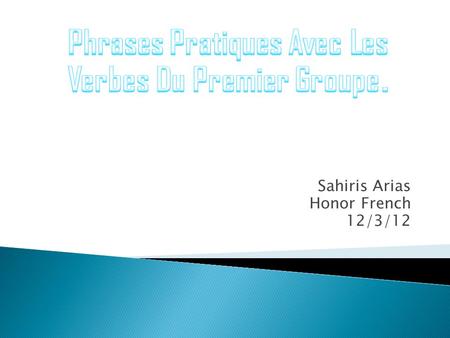 Sahiris Arias Honor French 12/3/12. French/ EnglishPicture  Mon frère parle français très bien.  ( my brother speaks French very well.) Parle.