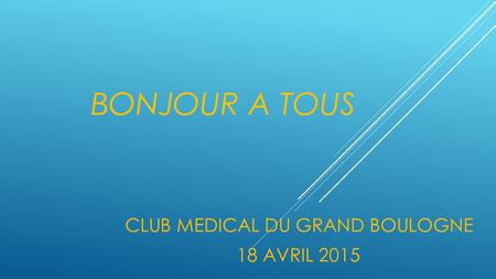 CLUB MEDICAL DU GRAND BOULOGNE 18 AVRIL 2015
