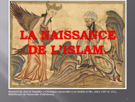 LA NAISSANCE DE L’ISLAM.
