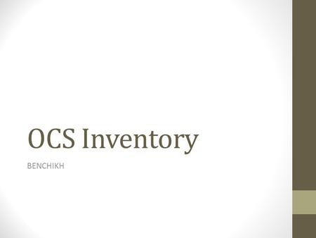 OCS Inventory BENCHIKH.