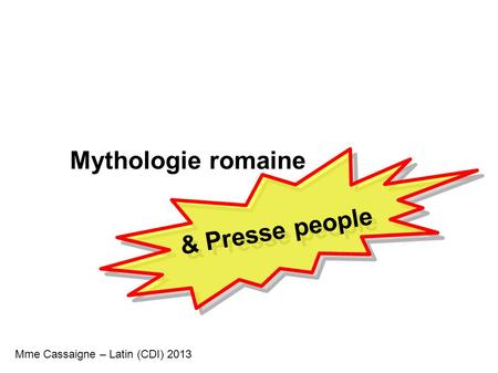Mythologie romaine & Presse people