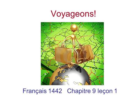 Français 1442 Chapitre 9 leçon 1