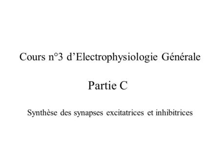 Cours n°3 d’Electrophysiologie Générale Partie C
