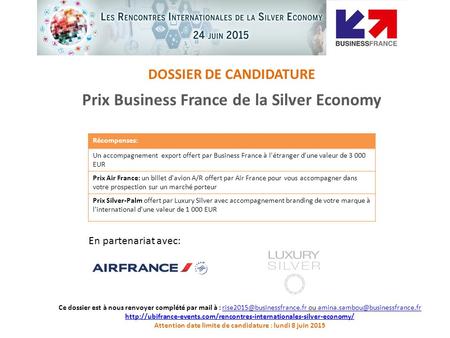 DOSSIER DE CANDIDATURE Prix Business France de la Silver Economy