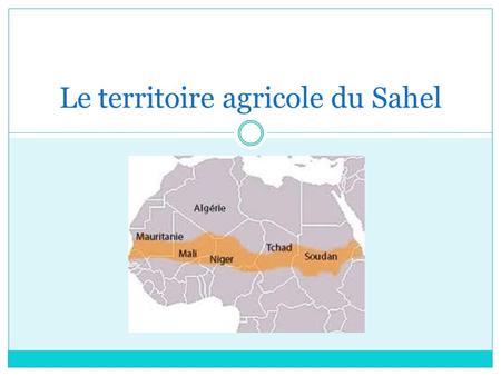 Le territoire agricole du Sahel