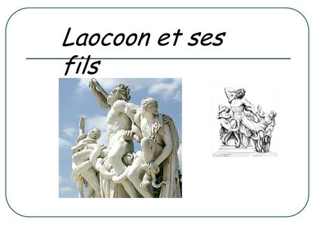 Laocoon et ses fils.