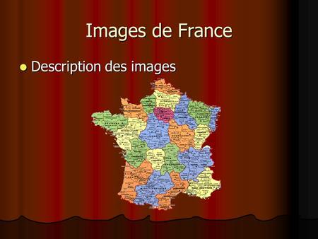 Images de France Description des images Description des images.