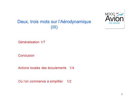 Deux, trois mots sur l’Aérodynamique (III)