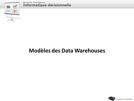 Modèles des Data Warehouses