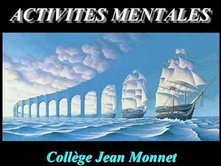 ACTIVITES MENTALES Collège Jean Monnet Question 1 Combien faut-il soustraire au triple de 9 pour trouver 12 ?