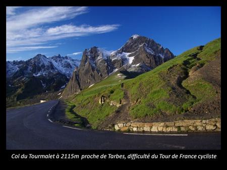 Col du Tourmalet à 2115m proche de Tarbes, difficulté du Tour de France cycliste.