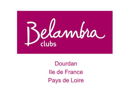 Dourdan Ile de France Pays de Loire. A propos de Belambra Depuis plus de 50 ans Belambra vous accueille dans ses villages vacances pour passer de belles.