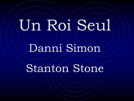 Un Roi Seul Danni Simon Stanton Stone. Description du roi Son apparence Le seul habitant sur la région des astéroïdes 325, 326, 327, 328, 329 et 330 est.