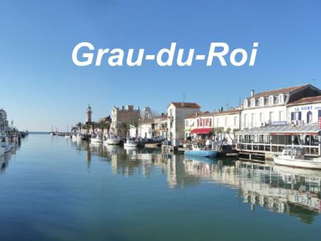 Grau-du-Roi.