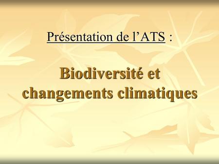 Biodiversité et changements climatiques