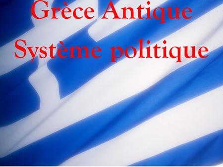Grèce Antique Système politique