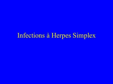 Infections à Herpes Simplex