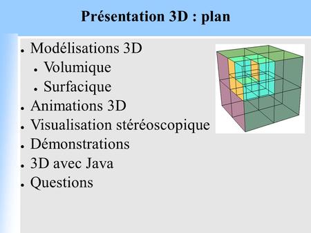 Visualisation stéréoscopique Démonstrations 3D avec Java Questions