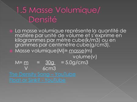 1.5 Masse Volumique/ Densité