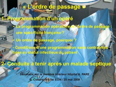 « L’ordre de passage » 1- Programmation d’un opéré