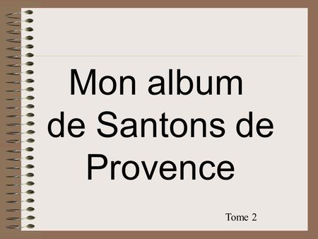 Mon album de Santons de Provence Tome 2.