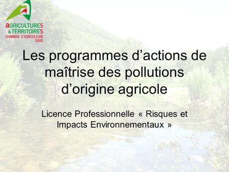 Les programmes d’actions de maîtrise des pollutions d’origine agricole