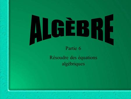 Résoudre des équations algébriques